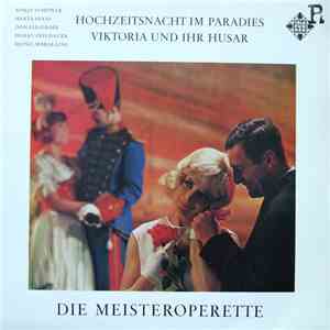 Abraham, Schröder / Ein Großes Operettenorchester, Richard Müller-Lampertz - Hochzeitsnacht Im Paradies / Viktoria Und Ihr Husar download free