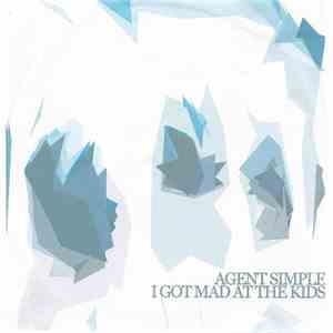 Agent Simple - I Got Mad At The Kids download free