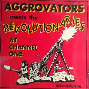 Aggrovators Meets The Revolutionaries - At Channel One (Instrumental) download free