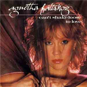 Agnetha Fältskog - Can't Shake Loose / To Love download free