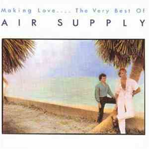 Air Supply - Making Love.... The Very Best Of Air Supply download mp3 flac