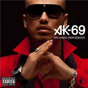 AK-69 - The Cartel From The Streets download free