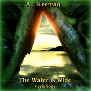 Al Fleeman - The Water Is Wide Variations download free