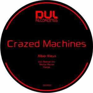 Alber Kleyn - Crazed Machines download mp3 flac