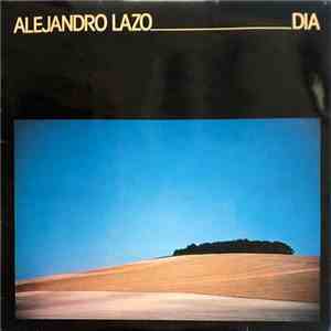 Alejandro Lazo - Dia download mp3 flac