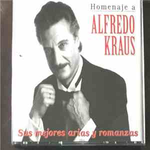 Alfredo Kraus - Homenaje A Alfredo Kraus — Sus Mejores Arias y Romanzas download free