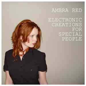Ambra Red - Electronic Creations For Special People download mp3 flac