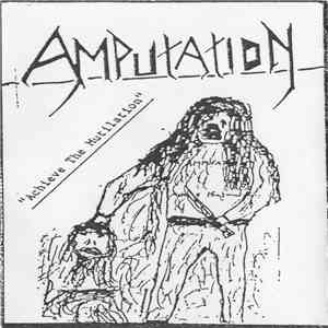 Amputation  - Achieve The Mutilation - Demo '89 download free