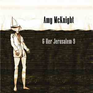 Amy Mcknight ,& Her Jerusalem 9 - Amy Mcknight & Her Jerusalem 9 download mp3 flac