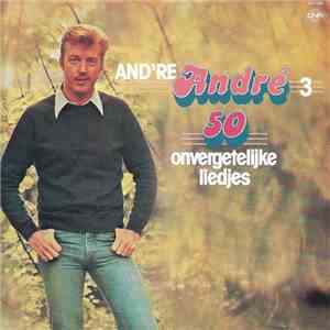 André van Duin - And're André 3 - 50 Onvergetelijke Liedjes download mp3 flac