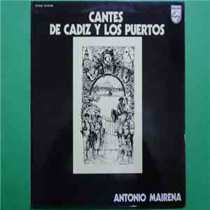 Antonio Mairena - Cantes De Cádiz Y Los Puertos download mp3 flac