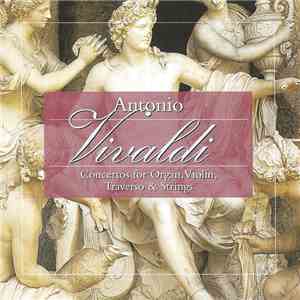 Antonio Vivaldi - Concerto For Organ, Violin, Traverso & Strings download free