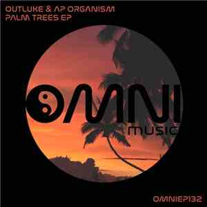 AP Organism & Outluke - Palm Trees EP download free