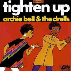 Archie Bell & The Drells - Tighten Up download free