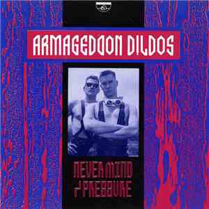 Armageddon Dildos - Never Mind / Pressure download mp3 flac