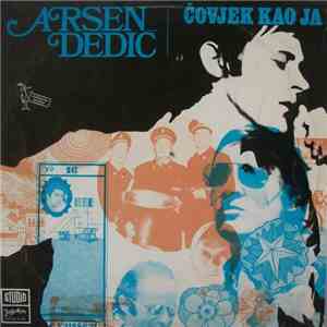 Arsen Dedić - Čovjek Kao Ja download free