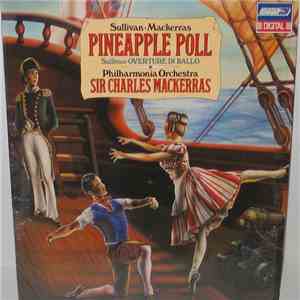 Arthur Sullivan - Sir Charles Mackerras, Philharmonia Orchestra - Pineapple Poll / Overture Di Ballo download free
