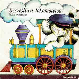 Artur Żalski / Piotr Łosowski - Szczęśliwa Lokomotywa download free