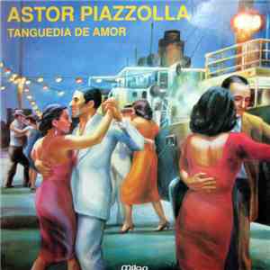 Astor Piazzolla - Tanguedia De Amor download free