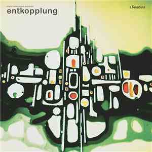aTelecine - Entkopplung (Original Motion Picture Soundtrack) download free
