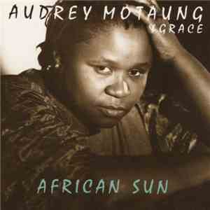 Audrey Motaung & Grace - African Sun download free