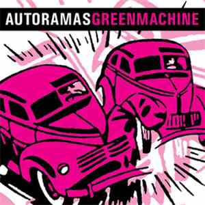 Autoramas / Greenmachine - Autoramas/Greenmachine download free