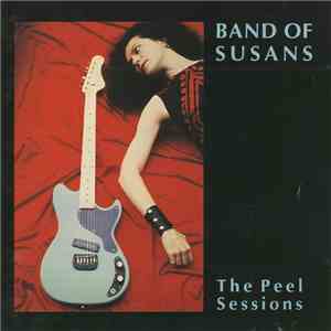 Band Of Susans - The Peel Sessions download free