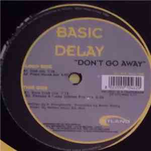 Basic Delay - Don't Go Away download free