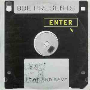 BBE Presents Enter - Load And Save download free