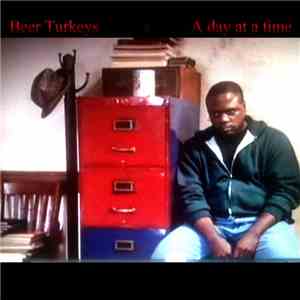 Beer Turkeys - A Day At A Time download mp3 flac