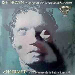 Beethoven - Ansermet, L'Orchestre De La Suisse Romande - Symphony No. 5 ∙ Egmont Overture download free