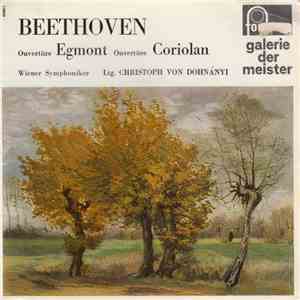 Beethoven, Wiener Symphoniker Ltg. Christoph von Dohnányi - Overtüre Egmont / Overtüre Coriolan download mp3 flac