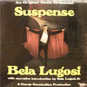 Bela Lugosi - Suspense (An Original Radio Broadcast) download free