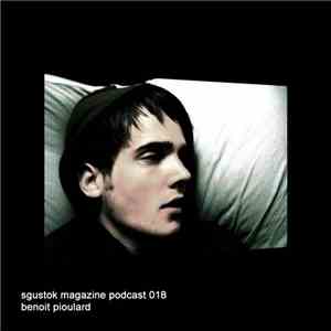 Benoit Pioulard - Sgustok Magazine Podcast 018 download free