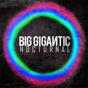 Big Gigantic - Nocturnal download free