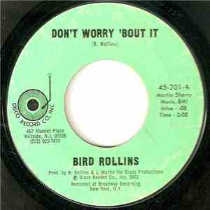 Bird Rollins - Don´t Worry ´Bout It / All On Account Of You download free