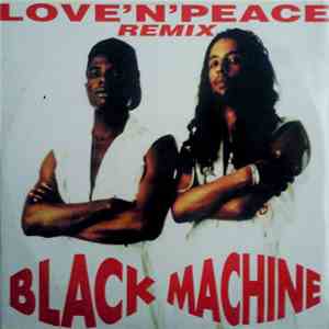 Black Machine - Love 'N' Peace (Remix) download mp3 flac