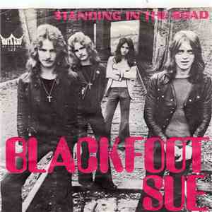 Blackfoot Sue - Standing In The Road download mp3 flac