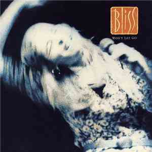 Bliss  - Won't Let Go download free