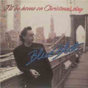 Blue Blot - I'll Be Home On Christmas Day download free