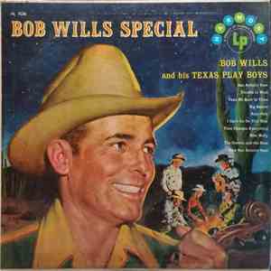Bob Wills And His Texas Playboys - Bob Wills Special download free