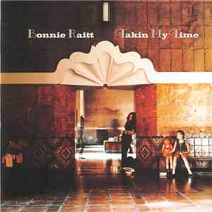 Bonnie Raitt - Takin' My Time download free