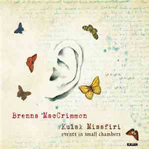 Brenna MacCrimmon - Kulak Misafiri (Events In Small Chambers) download mp3 flac