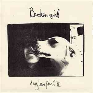 Broken Girl - Dog Love Part II download free