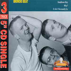 Bronski Beat - Smalltown Boy / Why? / It Ain't Necessarily So download free