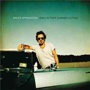 Bruce Springsteen - Girls In Their Summer Clothes download mp3 flac