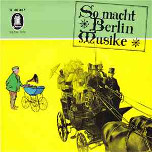 Bruno Fritz Und Otto Kermbach Mit Seinem Orchester - So Macht Berlin Musike download free