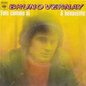 Bruno Vernay - Fais Comme Si / A Benavente download mp3 flac