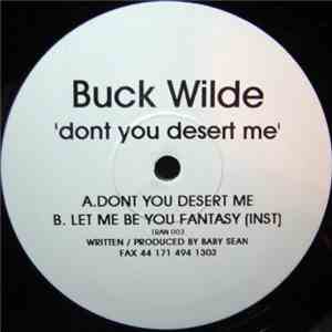 Buck Wilde - Don't You Desert Me download mp3 flac