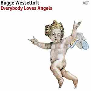 Bugge Wesseltoft - Everybody Loves Angels download mp3 flac